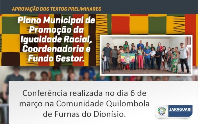 Aprovados os textos preliminares para criação do Plano Municipal de Promoção da Igualdade Racial, Coordenadoria e Fundo 