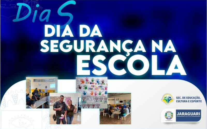 Dia S - Dia da Segurança na Escola