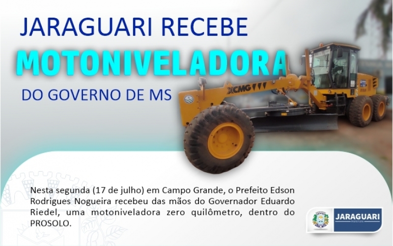 Jaraguari recebe motoniveladora do Governo de MS