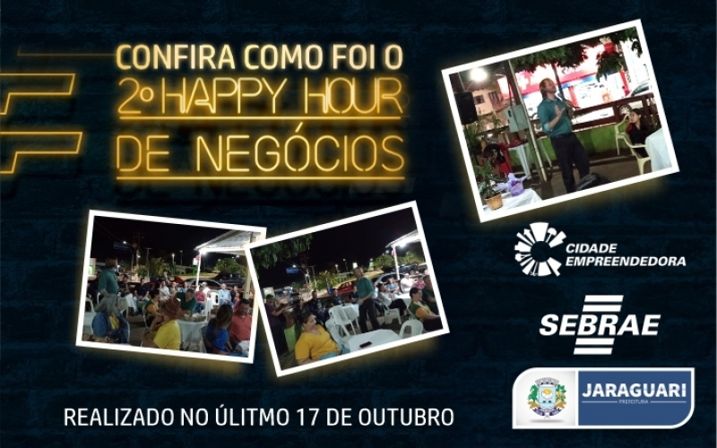 2° Happy Hour de Negócios e Lançamento do Portal Empreende Jaraguari