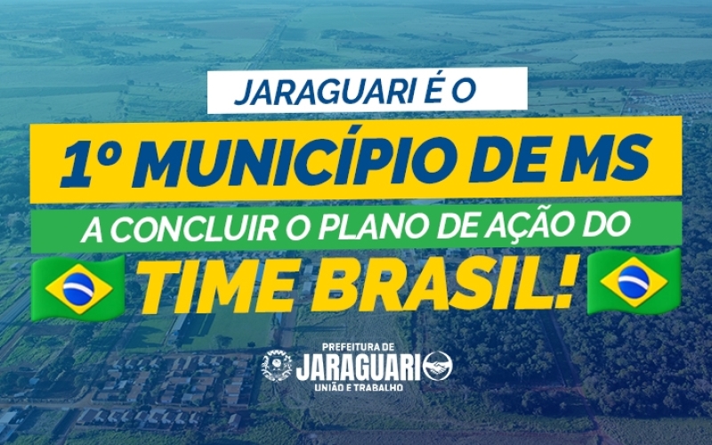 Jaraguari é o primeiro município de Mato Grosso do Sul a concluir o Plano de Ação do Programa Time Brasil