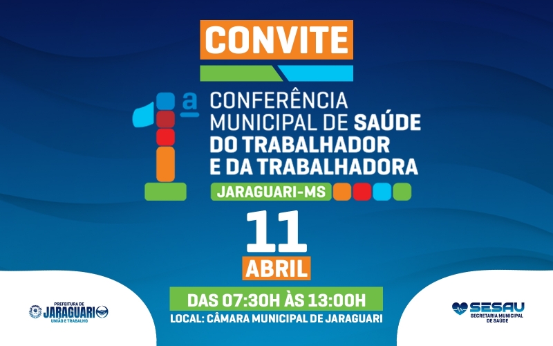 1ª CONFERÊNCIA MUNICIPAL DE SAÚDE DO TRABALHADOR E DA TRABALHADORA