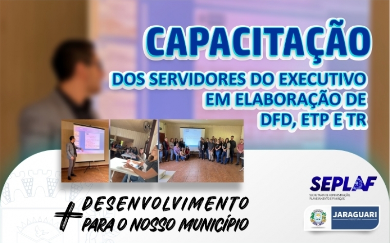 Capacitação dos servidores do executivo em Elaboração de DFD, ETP e TR