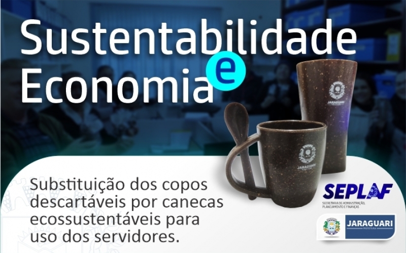 Sustentabilidade e economia - Substituição dos copos descartáveis por canecas reutilizáveis