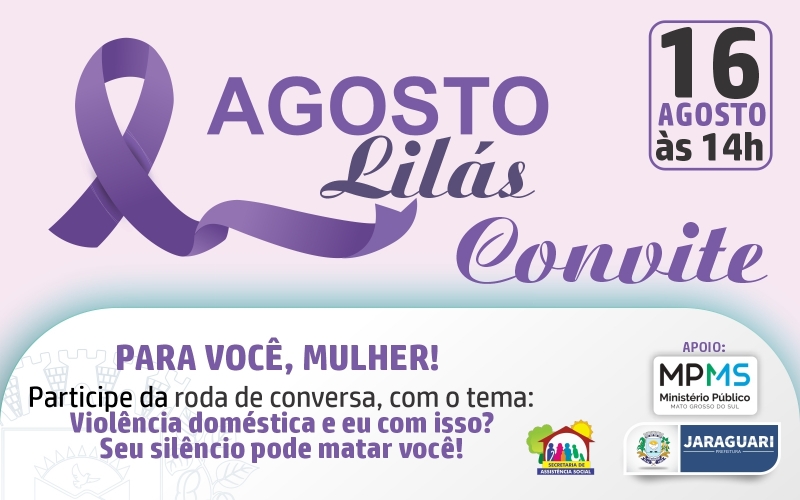 CONVITE: Agosto Lilás