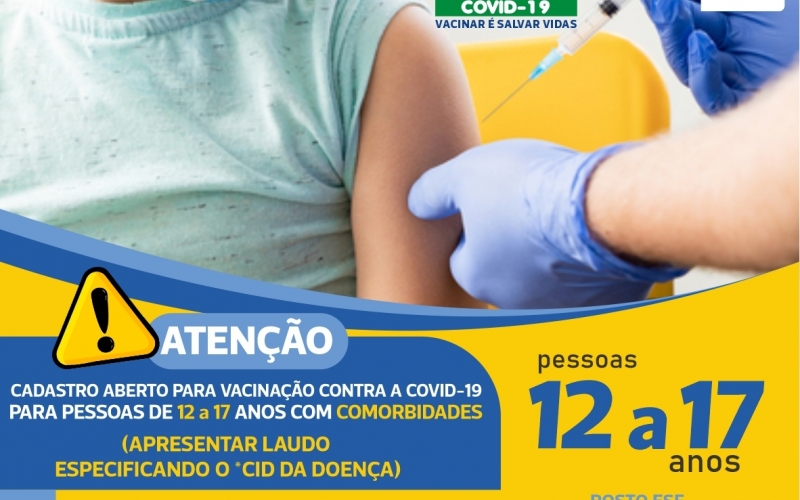 SECRETARIA MUNICIPAL DE SAÚDE ABRE CADASTRO PARA VACINAÇÃO CONTRA COVID-19 DE PESSOAS DE 12 A 17 ANOS COM COMORBIDADES